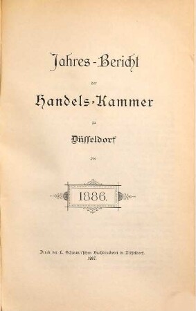 Jahres-Bericht der Handels-Kammer zu Düsseldorf. 1886 (1887)