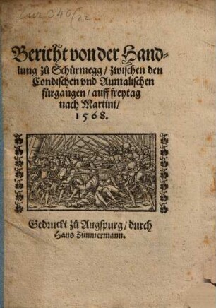 Bericht von der Handlung zu Schürmegg zwischen den Condischen und Aumalischen