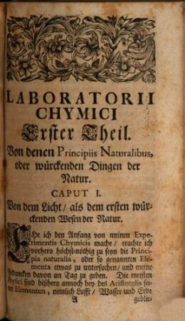 Johann Kunckel von Löwensterns, Königl. Schwedischen Berg-Raths, und der Käyserl. Leopold. Societät Mit-Gliede, d. Hermes III. Collegium Physico-Chymicum Experimentale, Oder Laboratorium Chymicum : In welchem Deutlich und gründlich Von den wahren Principiis in der Natur und denen gewürckten Dingen so wohl über als in der Erden, Als Vegetabilien, Animalien, Mineralien, Metallen, wie auch deren wahrhafften Generation Eigenschafften und Scheidung, Nebst der Transmutation und Verbesserung der Metallen gehandelt wird