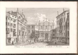 Venedig, III. Platea S. Servatoris, ejus Templum et Schola S. Theodori.
