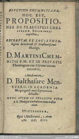 Repetitio Chemnitiana, hoc est Propositiones de praecipuis christianae religionis capitibus