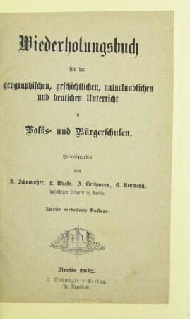 Wiederholungsbuch für den geographischen, geschichtlichen, naturkundlichen und deutschen Unterricht in Volks- und Bürgerschulen