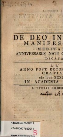De Deo In Carne Manifestato Meditatio, Anniversariis Nati Christi Sacris Dicata : P. P. Anno Post Reconciliatum Gratiam MDCCXXXXIIII In Academia Ienensi