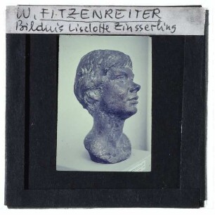 Fitzenreiter, Bildnis der Liselotte Zinserling : Büste im Profil