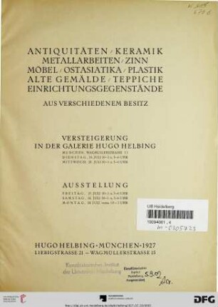 Antiquitäten, Keramik, Metallarbeiten, Zinn, Möbel, Ostasiatika, Plastik, alte Gemälde, Teppiche, Einrichtungsgegenstände aus verschiedenem Besitz : Versteigerung in der Galerie Hugo Helbing, München, Dienstag, 19. Juli, Mittwoch, 20. Juli
