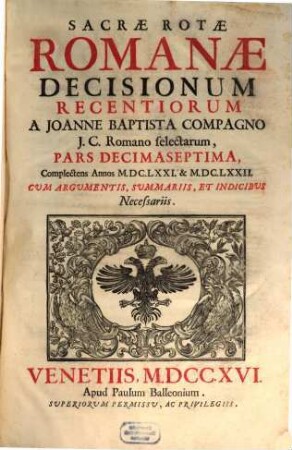 Sacrae Rotae Romanae Decisionum Recentiorum ..., Pars ..., 17. Complectens Annos MDCLXXI & MDCLXXII