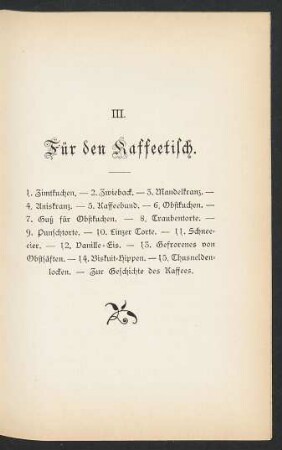 III. Für den Kaffeetisch.