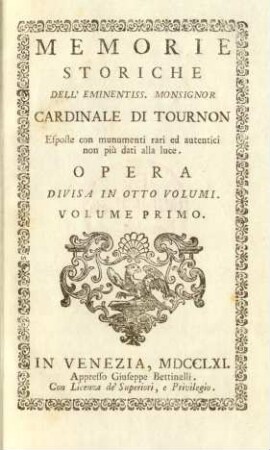 Vol. 1: Memorie Storiche Dell'Eminentiss. Monsignor Cardinale Di Tournon