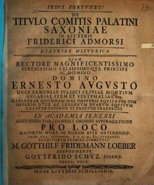 De Titvlo Comitis Palatini Saxoniae In Litteris Friderici Admorsi : Diatribe Historica