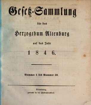 Gesetz-Sammlung für das Herzogthum Altenburg : auf das Jahr .... 1846