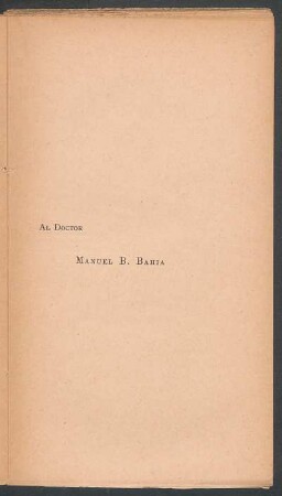 [Dedicatoria] Al Doctor Manuel B. Bahia