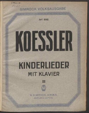 Kinderlieder : (mit Klavier) ; (nach Dichtungen von Friedrich Güll), 3