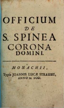 Officium de Sancta spinea Corona Domini