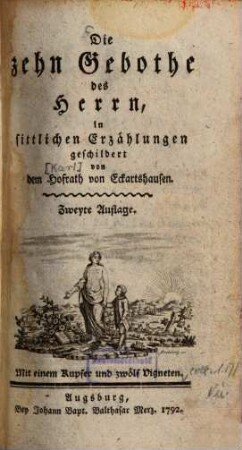 Die zehn Gebothe des Herrn : in sittlichen Erzählungen geschildert