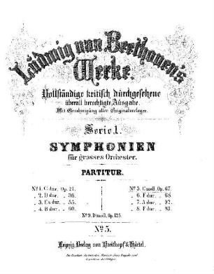 Beethoven's Werke, 5 = Serie 1: Symphonien für grosses Orchester. Fünfte Symphonie : op. 67