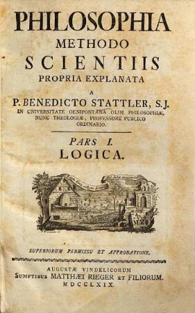 Philosophia Methodo Scientiis Propria Explanata, Pars I.. Logica