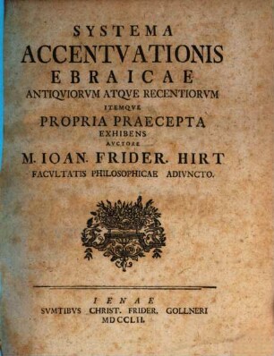Systema Accentvationis Ebraicae Antiqviorvm Atqve Praecepta Exhibens