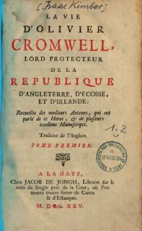 La vie d'Olivier Cromwell, Lord Protecteur de la Republique d'Angleterre, d'Ecosse, et d'Irlande. 1