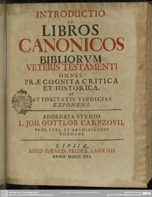 Introductio Ad Libros Canonicos Bibliorvm Veteris Testamenti : Omnes, Praecognita Critica Et Historica, Ac Avtoritatis Vindicias Exponens