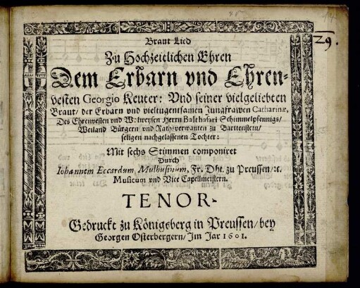 Braut Lied zu Hochzeitlichen Ehren dem ... Georgio Keuter und seiner ... Braut ... Catharinae, des ... Herrn Balthasari Schimmelpfennigs, Weiland Bürgern und Rathsverwanten zu Barttenstein ... Tochter ... : Tenor