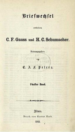 Bd. 5: Briefwechsel zwischen C. F. Gauss und H. C. Schumacher. Bd. 5