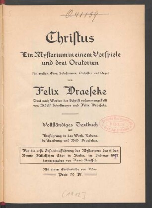 Christus : ein Mysterium in einem Vorspiele und drei Oratorien, für großen Chor, Solostimmen, Orchester und Orgel