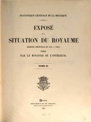 Statistique générale de la Belgique. Exposé de la situation du Royaume. 1851/60,2 (1865)
