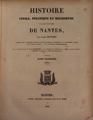 Histoire civile, politique et religieuse de la ville et du comté de Nantes. 3
