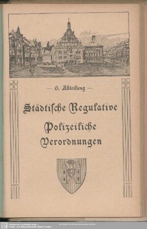 6. Abteilung. Städtische Regulative. Polizeiliche Verordnungen