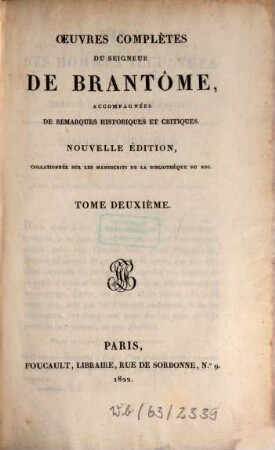 Oeuvres Complètes Du Seigneur De Brantome : accompagnées de remarques historiques et critiques, 2