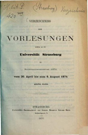 Verzeichnis der Vorlesungen an der Kaiser-Wilhelm-Universität Strassburg, 1874, SS