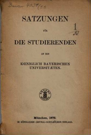 Satzungen für die Studierenden an den Königlich Bayerischen Universitäten, 1876