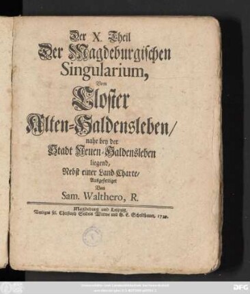 Theil 10: Vom Closter Alten-Haldensleben/ nahe bey der Stadt Neuen-Haldensleben liegend : Nebst einer Land-Charte