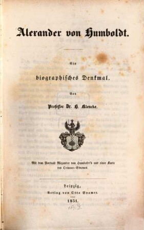 Alexander von Humboldt : e. biograph. Denkmal