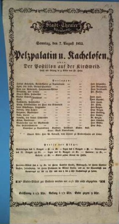 Stadt-Theater in Nürnberg. Sonntag, den 7. August 1853. Pelzpalatin u. Kachelofen, oder: Der Postillon auf der Kirchweih. Posse mit Gesang in 4 Akten von Fr. Hopp