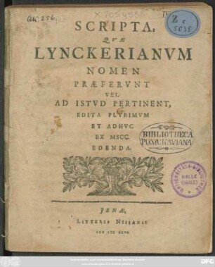 Scripta, Quae Lynckerianum Nomen Praeferunt Vel Ad Istud Pertinent, Edita Plurimum Et Adhuc Ex Mscc. Edenda