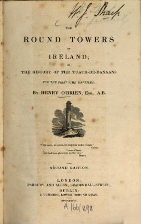 The round towers of Ireland : or the history of the Tuath-De-Danaans ;For the first time unveiled