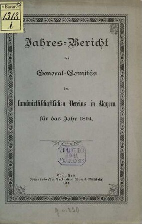 Jahres-Bericht des General-Comités des Landwirthschaftlichen Vereins in Bayern : für das Jahr .... 1894