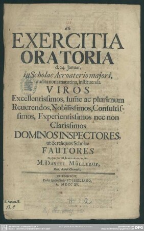Ad Exercitia Oratoria d. 24. Januar. in Scholae Acroaterio majori ... instituenda ... Inspectores ut & reliquos Scholae Fautores ...