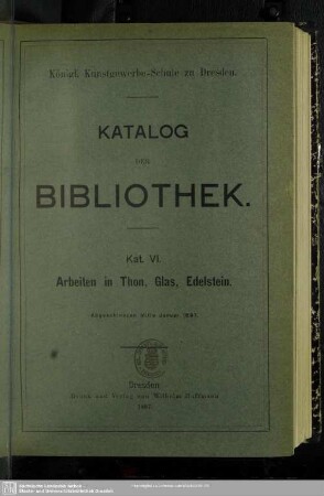 Kat.6: Arbeiten in Thon, Glas, Edelstein : abgeschlossen Mitte Januar 1897