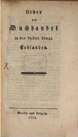Ueber den Buchhandel in den kaiserlich-königlichen Erblanden