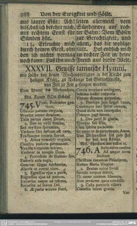 XXXVII. Gewisse lateinische Hymni, wie solche bey denen Wochenpredigten in der Kirche zum heiligen Kreuz, zu Anfange des Gottesdiensts, von Zeit zu Zeit gesungen werden