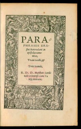 Paraphrasis Erasmi Roterodami in epistolas canonicas, Unam Iacobi, et Treis Ioannis ...
