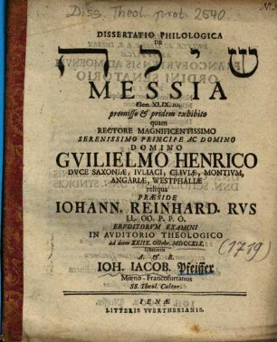 Dissertatio Philologica De Šîlo Messia, Gen. XLIX. 10. promisso et pridem exhibito