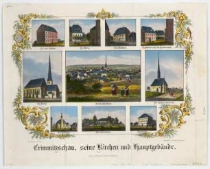 Gesamt- und Detailansichten von Crimmitschau, altkolorierte Lithographie. um 1840 : Crimmitzschau, seine Kirchen und Hauptgebäude / nach d. Natur gez. v. W. Wegener. - Dresden : Hermann Schmidt ; Dresden : Ketzschau , [um 1840]. - 10 Ansichten auf 1 Kunstblatt : Lithogr. ; Blattgr. 40 x 32 cm