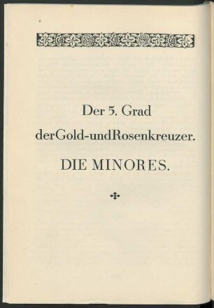 Der 5. Grad der Gold- und Rosenkreuzer. Die Minores.
