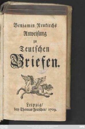 Benjamin Neukirchs Anweisung zu Teutschen Briefen