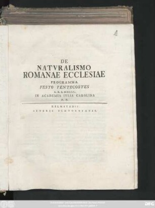 De Natvralismo Romanae Ecclesiae Programma Festo Pentecostes A. R. S. MDCCL. In Academia Ivlia Carolina P. P.