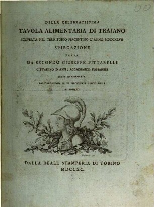 Della celebratissima Tavola Alimentaria di Trajano scoperta nel territorio Piacentina l'anno 1747