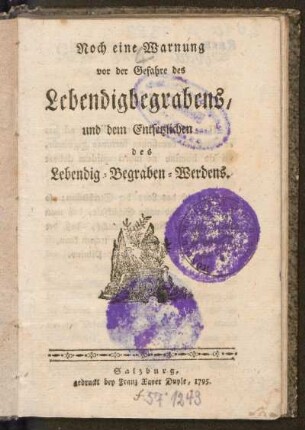 Noch eine Warnung vor der Gefahre des Lebendigbegrabens, und dem Entsetzlichen des Lebendig-Begraben-Werdens